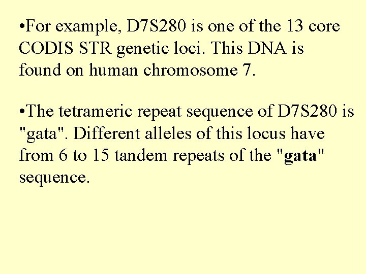  • For example, D 7 S 280 is one of the 13 core