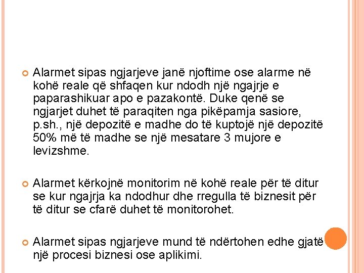  Alarmet sipas ngjarjeve janë njoftime ose alarme në kohë reale që shfaqen kur