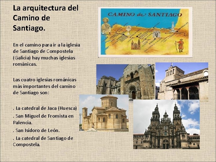 La arquitectura del Camino de Santiago. En el camino para ir a la iglesia