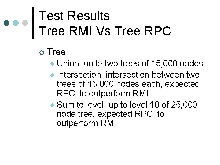 Test Results Tree RMI Vs Tree RPC ¢ Tree Union: unite two trees of