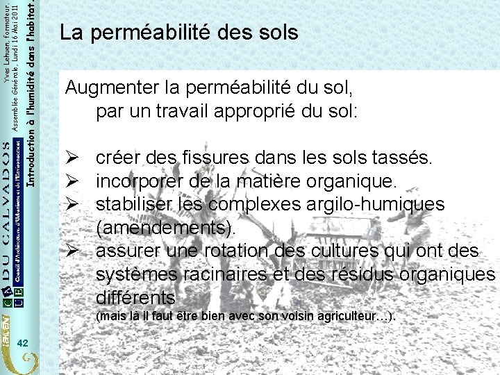 Introduction à l’humidité dans l’habitat Yves Lehuen, formateur. Assemblée Générale, Lundi 16 Mai 2011 Introduction à l’humidité dans l’habitat Yves Lehuen, formateur. Assemblée Générale, Lundi 16 Mai 2011