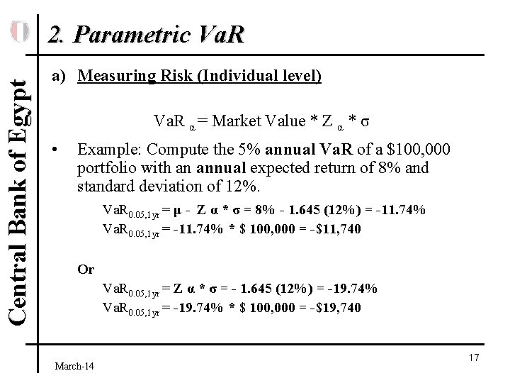 Central Bank of Egypt 2. Parametric Va. R a) Measuring Risk (Individual level) Va.