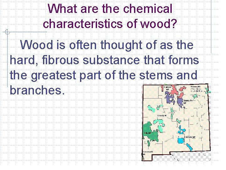 What are the chemical characteristics of wood? Wood is often thought of as the