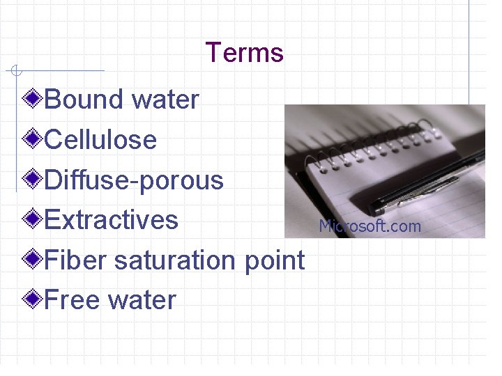 Terms Bound water Cellulose Diffuse-porous Extractives Fiber saturation point Free water Microsoft. com 