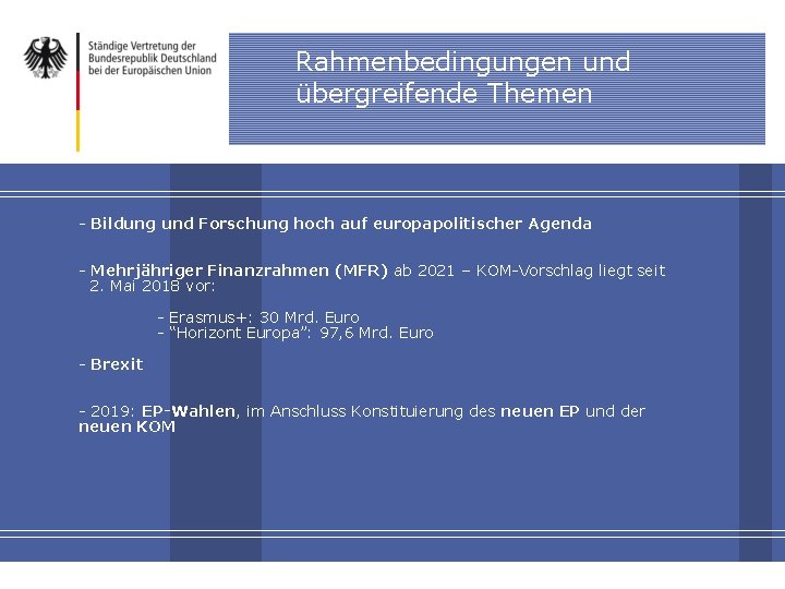 Rahmenbedingungen und übergreifende Themen y. Dies ist ein Blindtext. Über Einfügen, Neue Folie. .