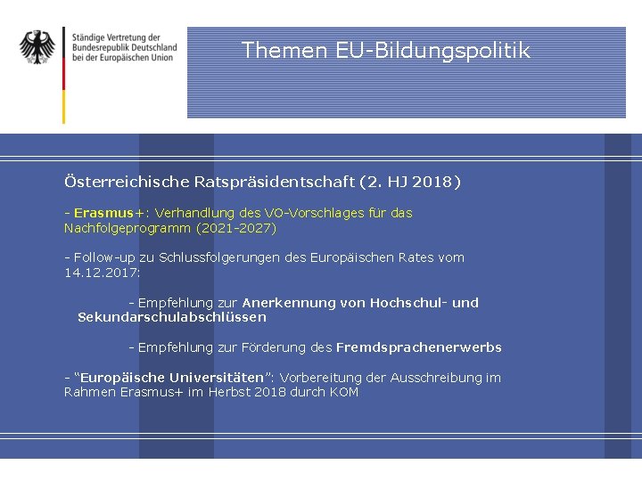 Themen EU-Bildungspolitik y. Dies ist ein Blindtext. Über Einfügen, Neue Folie. . . ,