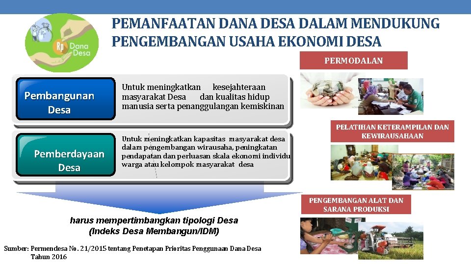 PEMANFAATAN DANA DESA DALAM MENDUKUNG PENGEMBANGAN USAHA EKONOMI DESA PERMODALAN Pembangunan Desa Pemberdayaan Desa