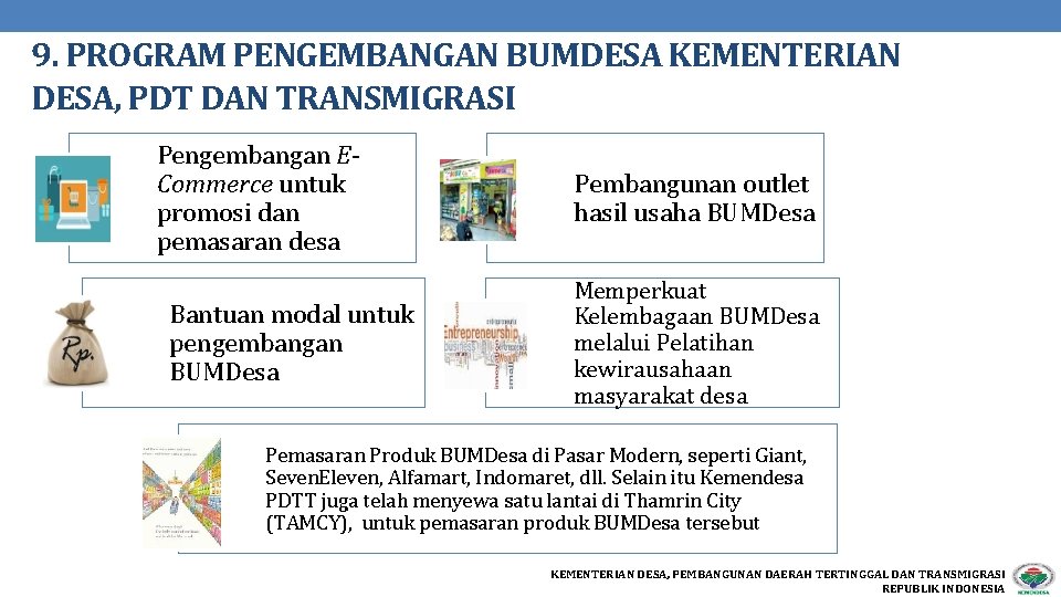 9. PROGRAM PENGEMBANGAN BUMDESA KEMENTERIAN DESA, PDT DAN TRANSMIGRASI Pengembangan ECommerce untuk promosi dan