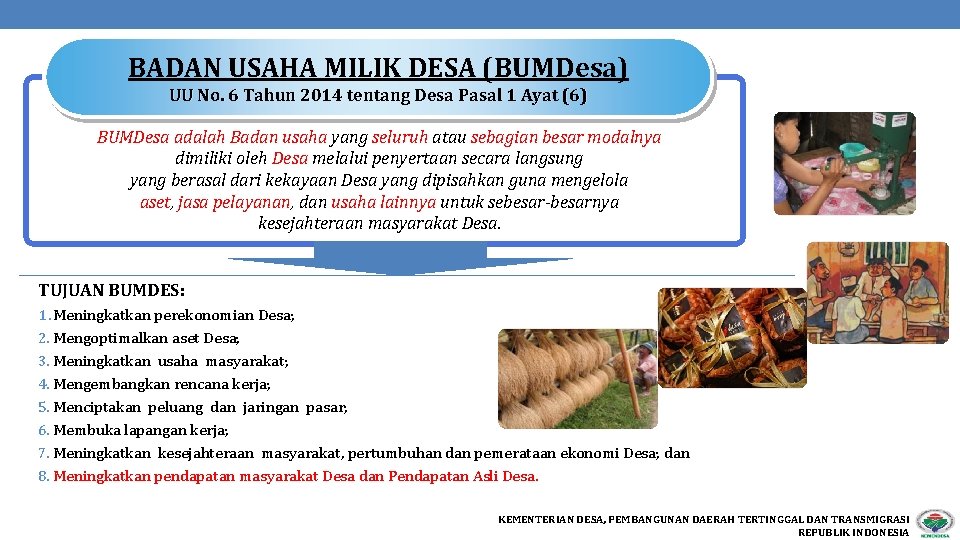 BADAN USAHA MILIK DESA (BUMDesa) UU No. 6 Tahun 2014 tentang Desa Pasal 1