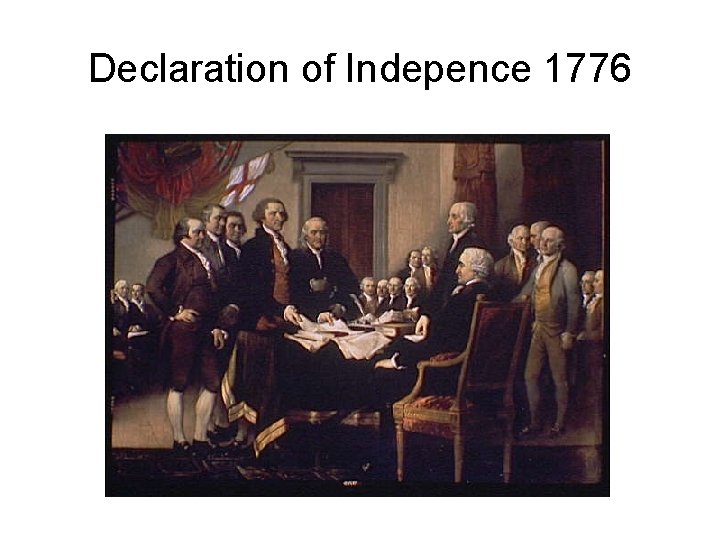 Declaration of Indepence 1776 