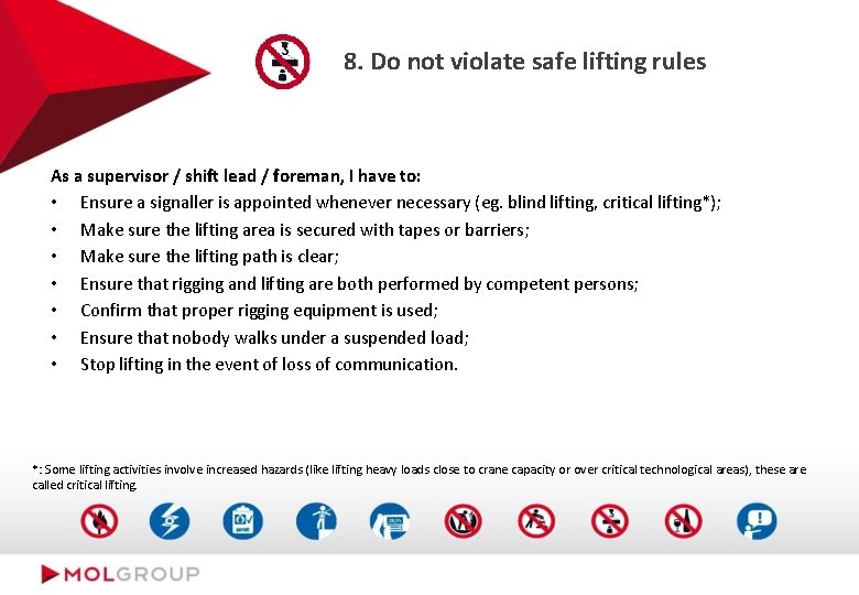 8. Do not violate safe lifting rules As a supervisor / shift lead /