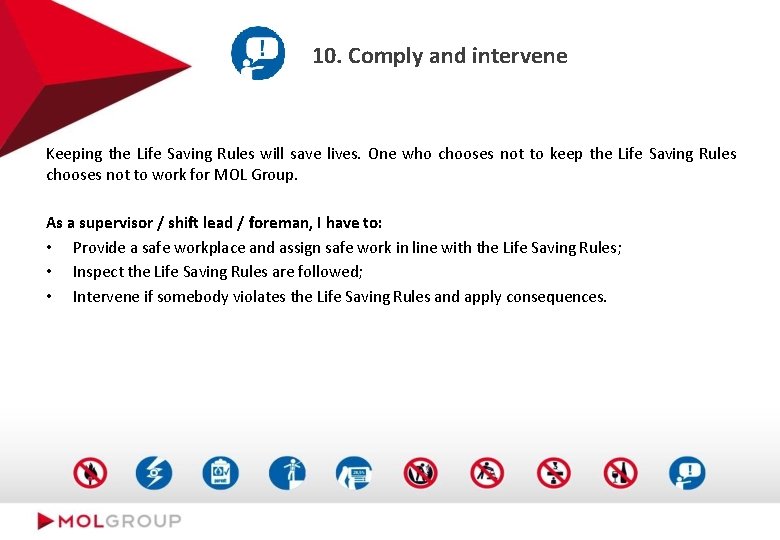 10. Comply and intervene Keeping the Life Saving Rules will save lives. One who