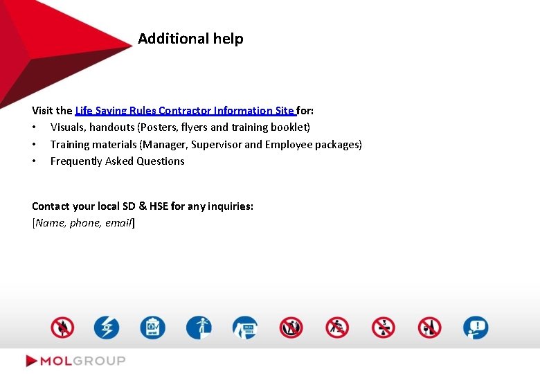Additional help Visit the Life Saving Rules Contractor Information Site for: • Visuals, handouts