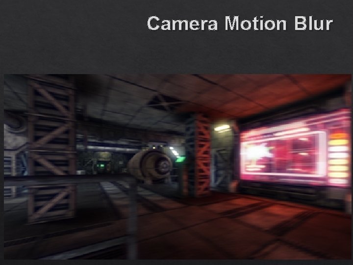 Camera Motion Blur 