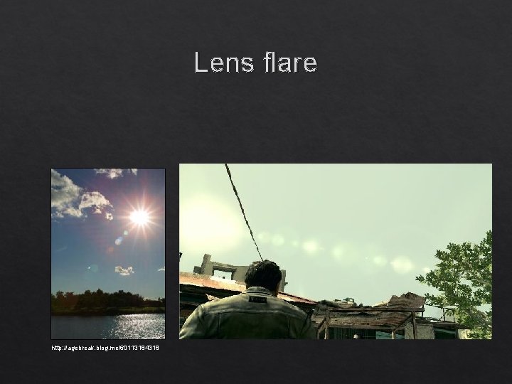 Lens flare http: //agebreak. blog. me/60113184318 