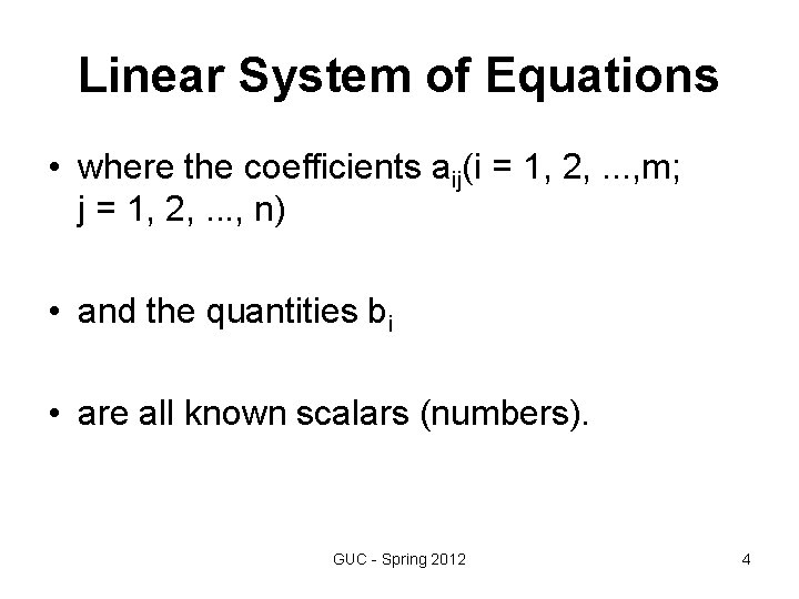 Linear System of Equations • where the coefficients aij(i = 1, 2, . . Linear System of Equations • where the coefficients aij(i = 1, 2, . .