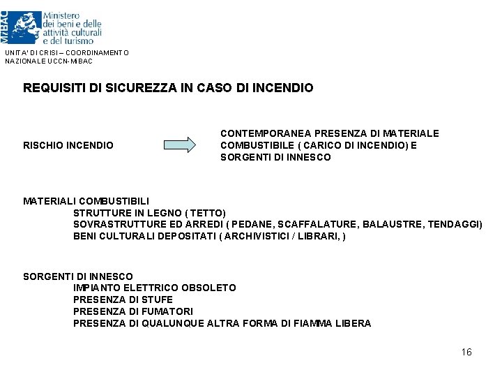 UNITA’ DI CRISI – COORDINAMENTO NAZIONALE UCCN-Mi. BAC REQUISITI DI SICUREZZA IN CASO DI