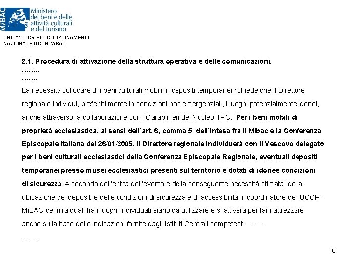 UNITA’ DI CRISI – COORDINAMENTO NAZIONALE UCCN-Mi. BAC 2. 1. Procedura di attivazione della