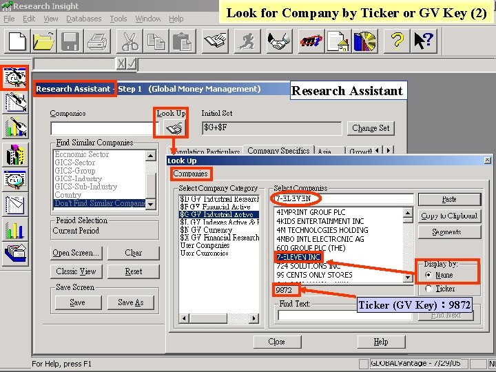 Look for Company by Ticker or GV Key (2) Research Assistant Ticker (GV Key)：