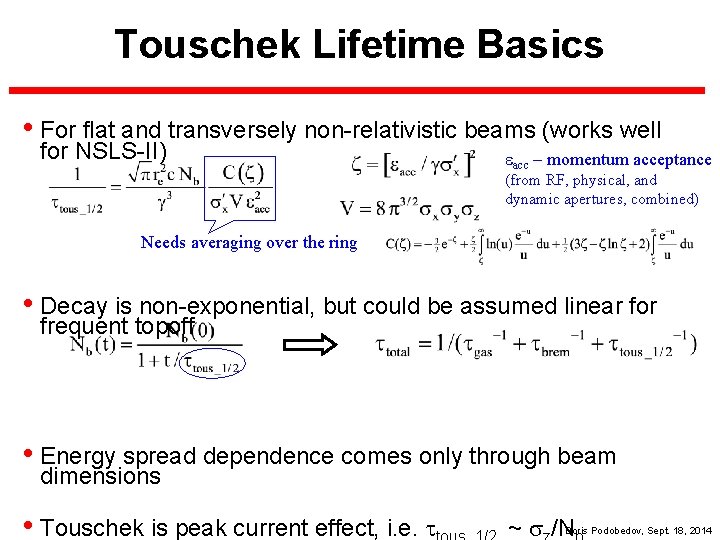 Touschek Lifetime Basics • For flat and transversely non-relativistic beams (works well for NSLS-II)