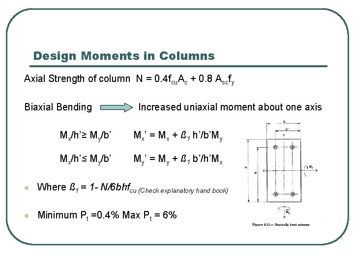 Design Moments in Columns Axial Strength of column N = 0. 4 fcu. Ac