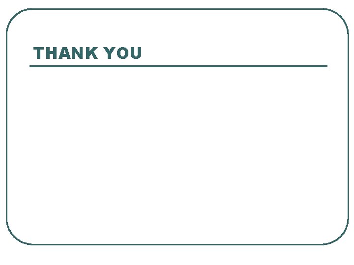 THANK YOU 