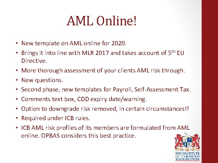 AML Online! • New template on AML online for 2020. • Brings it into