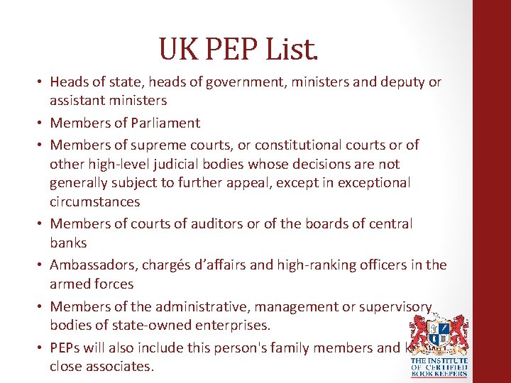 UK PEP List. • Heads of state, heads of government, ministers and deputy or