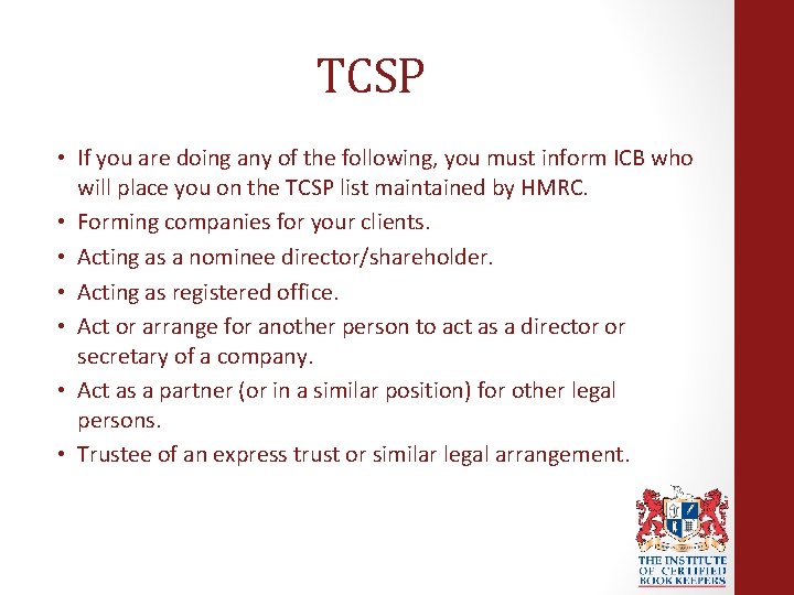 TCSP • If you are doing any of the following, you must inform ICB