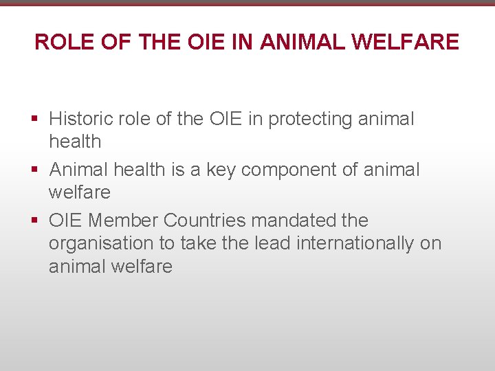 ROLE OF THE OIE IN ANIMAL WELFARE § Historic role of the OIE in