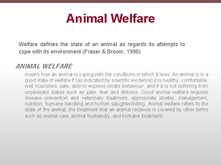 Animal Welfare defines the state of an animal as regards its attempts to cope