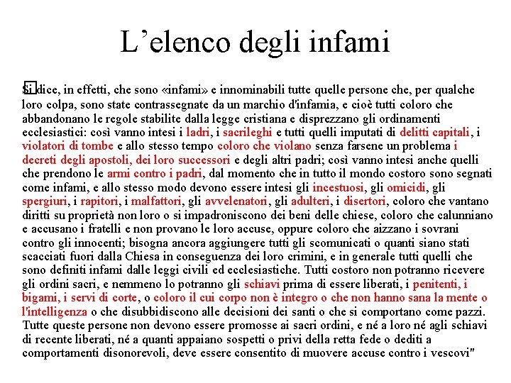 L’elenco degli infami Si dice, in effetti, che sono «infami» e innominabili tutte quelle