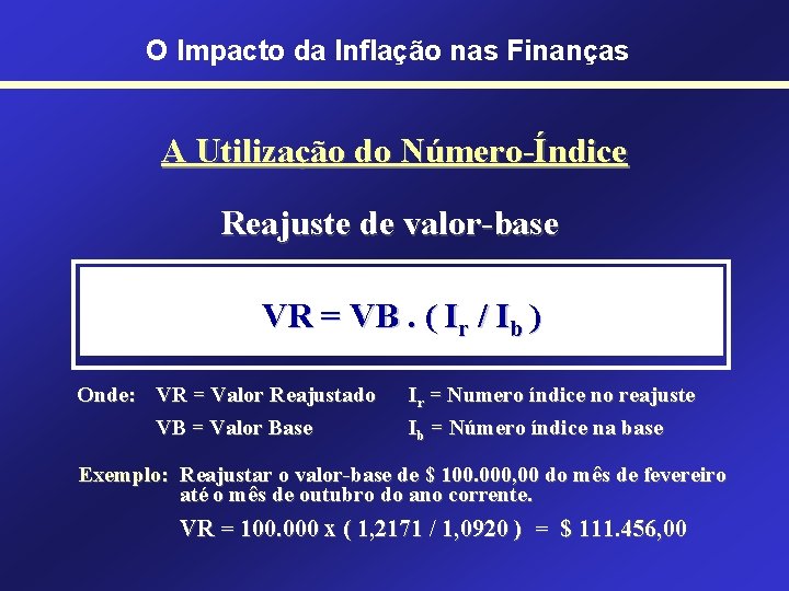 O Impacto da Inflação nas Finanças A Utilização do Número-Índice Reajuste de valor-base VR