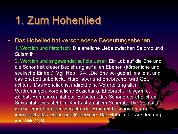 1. Zum Hohenlied • Das Hohelied hat verschiedene Bedeutungsebenen: • 1. Wörtlich und historisch: