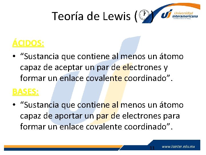 Teoría de Lewis ( ) ÁCIDOS: • “Sustancia que contiene al menos un átomo