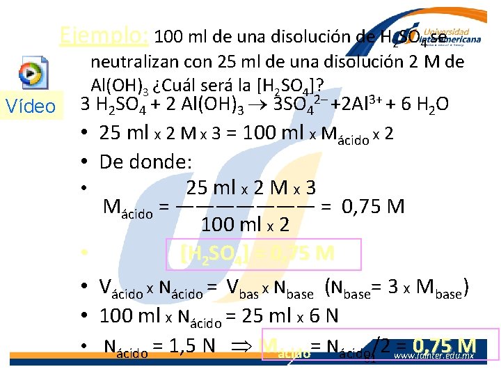 Ejemplo: 100 ml de una disolución de H 2 SO 4 se Vídeo neutralizan