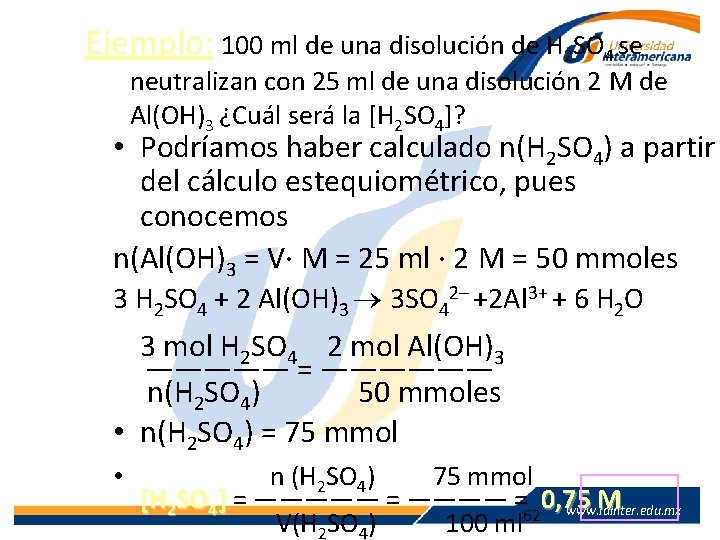 Ejemplo: 100 ml de una disolución de H 2 SO 4 se neutralizan con