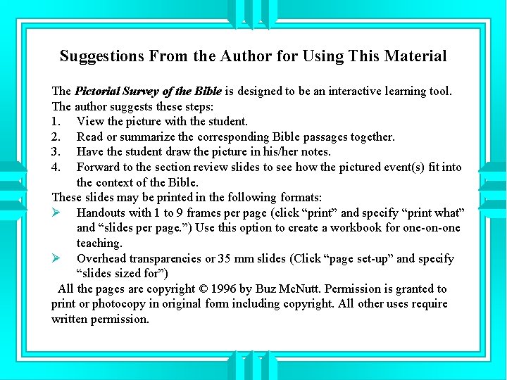 Suggestions From the Author for Using This Material The Pictorial Survey of the Bible