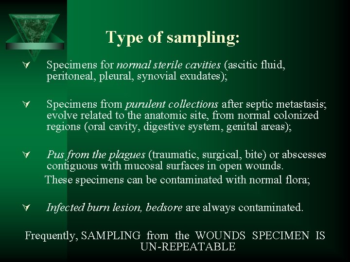 Type of sampling: Ú Specimens for normal sterile cavities (ascitic fluid, peritoneal, pleural, synovial
