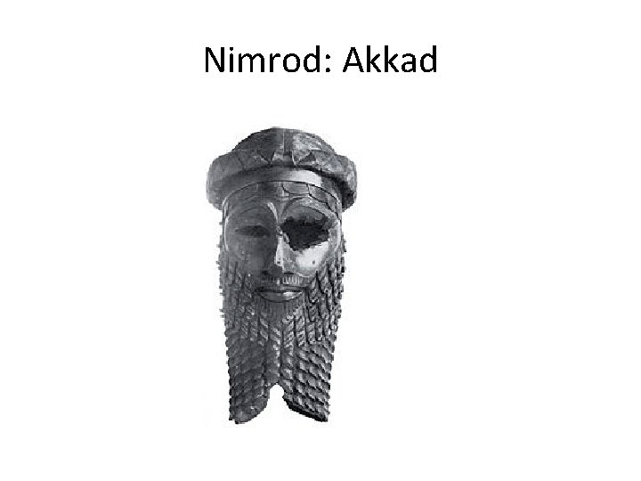 Nimrod: Akkad 