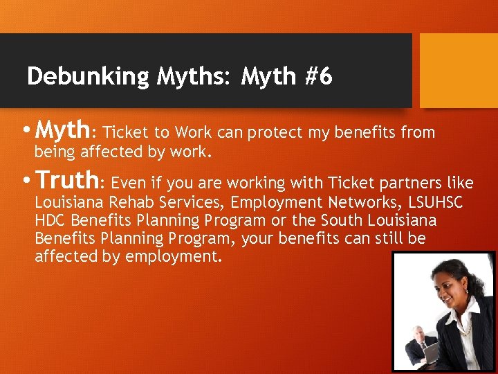 Debunking Myths: Myth #6 • Myth: Ticket to Work can protect my benefits from