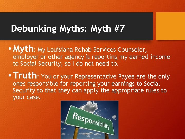 Debunking Myths: Myth #7 • Myth: My Louisiana Rehab Services Counselor, employer or other