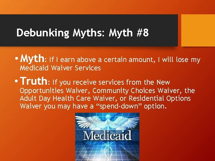 Debunking Myths: Myth #8 • Myth: If I earn above a certain amount, I