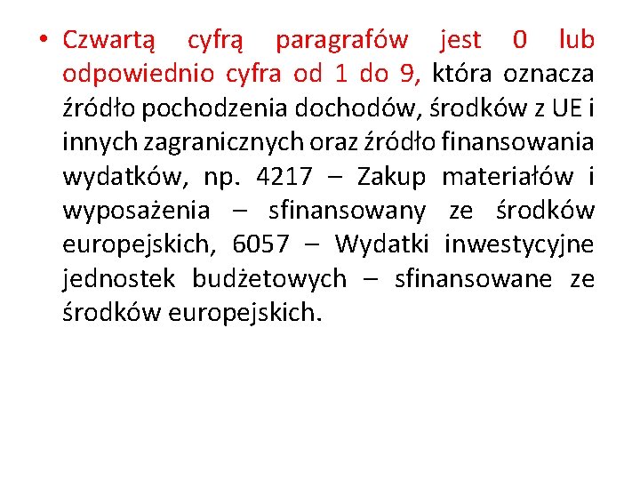  • Czwartą cyfrą paragrafów jest 0 lub odpowiednio cyfra od 1 do 9,