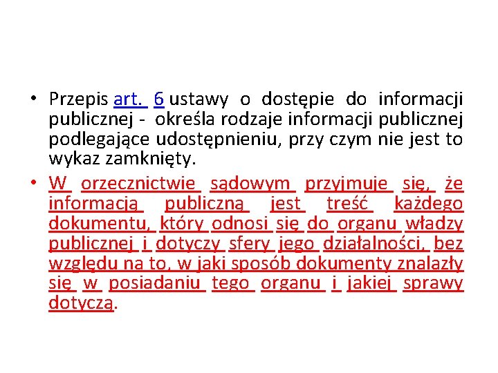  • Przepis art. 6 ustawy o dostępie do informacji publicznej - określa rodzaje