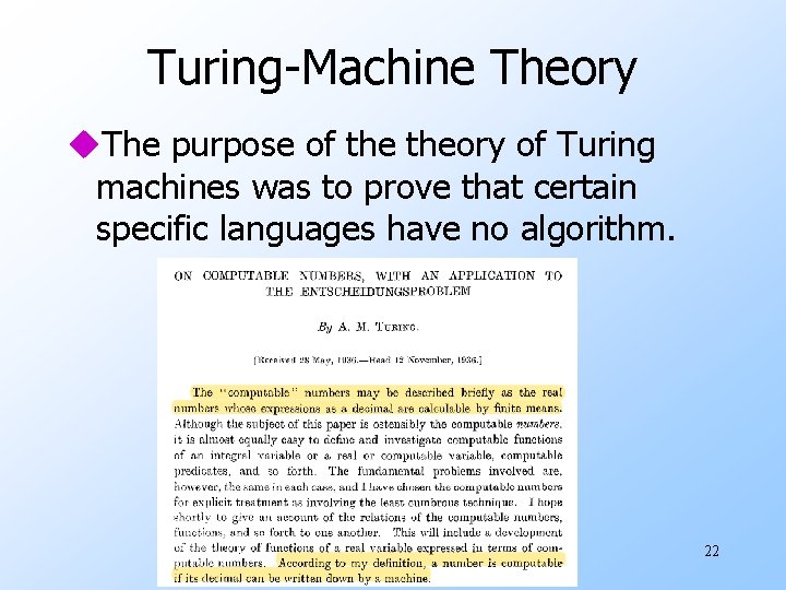 Turing-Machine Theory u. The purpose of theory of Turing machines was to prove that