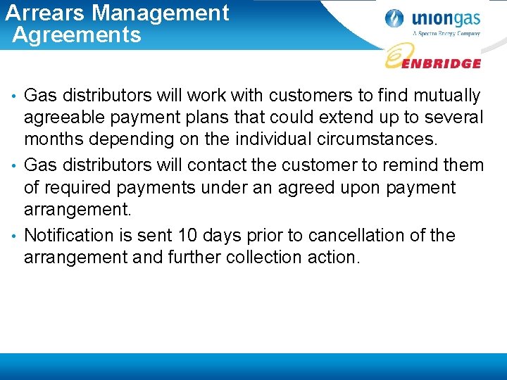 Arrears Management Agreements Gas distributors will work with customers to find mutually agreeable payment