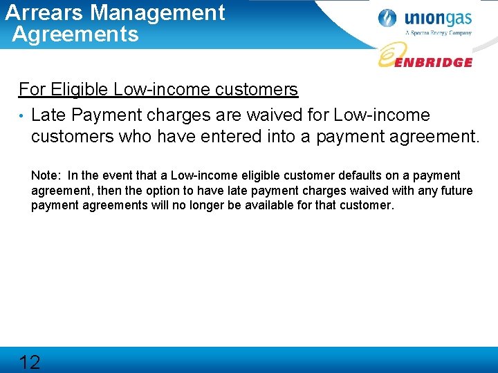 Arrears Management Agreements For Eligible Low-income customers • Late Payment charges are waived for