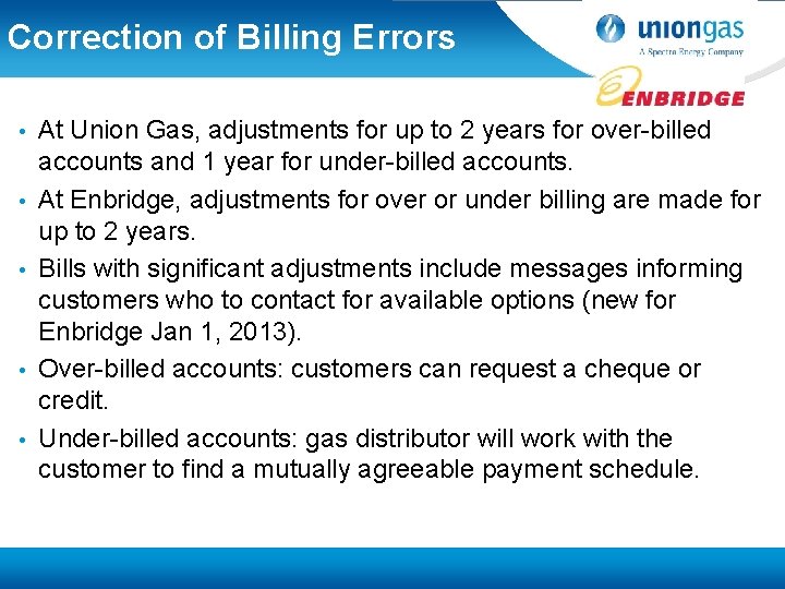 Correction of Billing Errors • • • At Union Gas, adjustments for up to