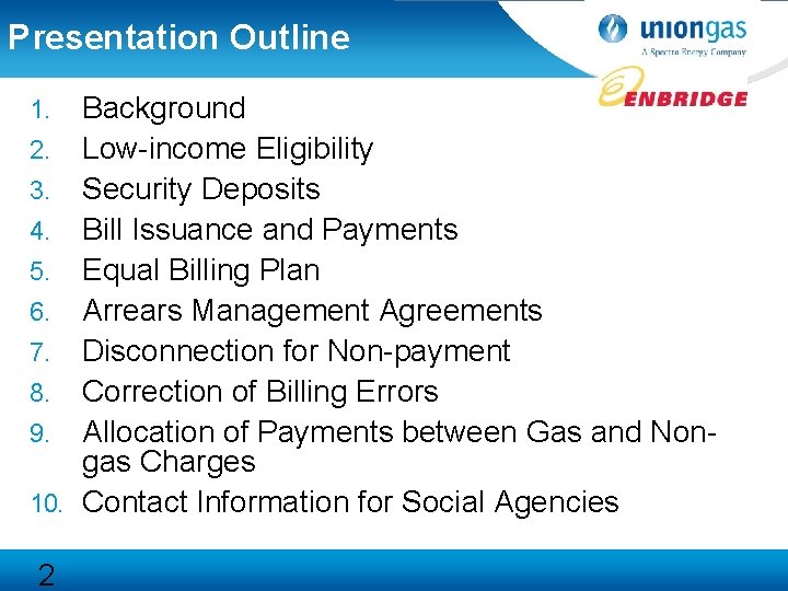 Presentation Outline Background 2. Low-income Eligibility 3. Security Deposits 4. Bill Issuance and Payments